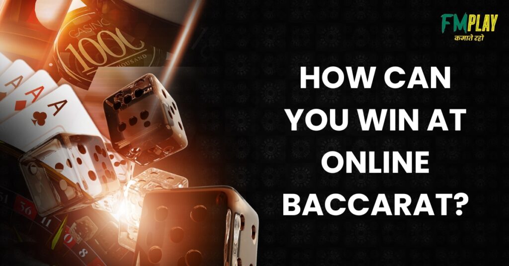 How Can You Win at Online Baccarat?