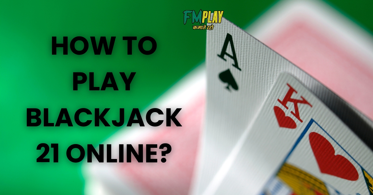 How to play blackjack 21 online